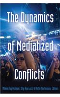 Dynamics of Mediatized Conflicts