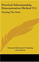 Practical Salesmanship, Demonstration Method V11: Closing the Deal(English)