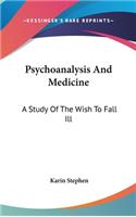Psychoanalysis And Medicine