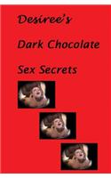 Desiree's Dark Chocolate Sex Secrets