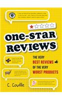 One-Star Reviews: The Very Best Reviews of the Very Worst Products