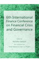 6th International Finance Conference on Financial Crisis and Governance