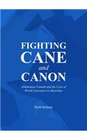 Fighting Cane and Canon: Abhimanyu Unnuth and the Case of World Literature in Mauritius