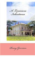 A Louisiana Inheritance