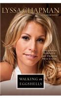 Walking on Eggshells