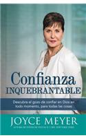Confianza Inquebrantable: Descubra el gozo de confiar en Dios en todo momento, para todas las cosas(English)
