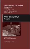 Surgical Palliative Care and Pain Management, an Issue of Anesthesiology Clinics