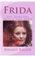 Frida. Die Dancing-Queen Von Abba