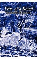 Way of a Rebel by Walter M. Miller Jr., Science Fiction, Fantasy