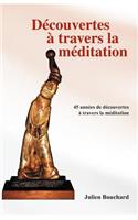 Decouvertes a Travers La Meditation: (French)