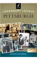Legendary Locals of Pittsburgh