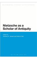Nietzsche as a Scholar of Antiquity