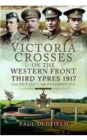 Victoria Crosses on the Western Front Â " Third Ypres 1917