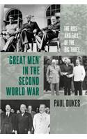 Great Men in the Second World War: The Rise and Fall of the Big Three