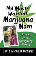 My Most-Wanted Marijuana Mom