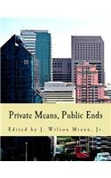 Private Means, Public Ends (Large Print Edition)