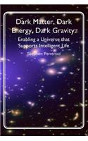 Dark Matter, Dark Energy, Dark Gravity