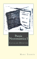 Poesia Neoromàntica I: Catalan Hunter