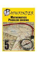 Pathfinder Mathematics Problem Solving Grade 5