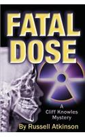 Fatal Dose: A Cliff Knowles Mystery(3 Cliff Knowles Mysteries)