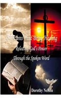Scriptures That Bring Healing: Releasing God's Power Through the Spoken Word(English)
