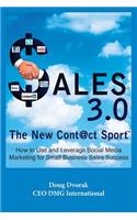 Sales 3.0: New Sales 3.0 The New Cont@ct Sport(English)