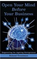 Open your mind before your business