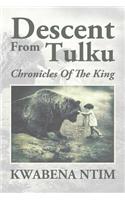 Descent from Tulku: Chronicles of the King: Chronicles of the King