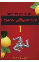 Seeds of the Lemon Grove I