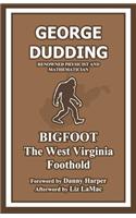 Bigfoot: The West Virginia Foothold