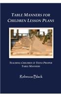 Table Manners for Children Lesson Plan: Teaching Children & Teens Proper Table Manners(English)