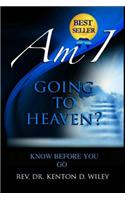 Am I Going to Heaven?: Know Before You Go(English)