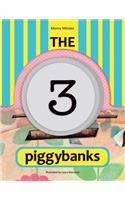 The 3 Piggybanks. Las 3 Alcancías