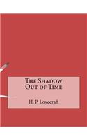 The Shadow Out of Time