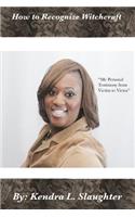 How to Recognize Witchcraft: My Personal Testimony from Victim to Victor