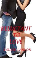 Reluctant To Love