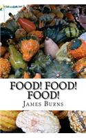 Food ! Food ! Food !: (The Poetry of James Burns)