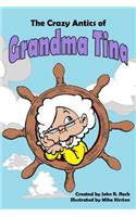 The Crazy Antics of Grandma Tina