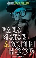 Para matar a Robin Hood