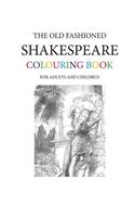 The Old Fashioned Shakespeare Colouring Book