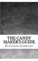 The Candy Maker's Guide