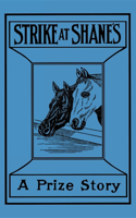 Strike at Shane's: A Prize Story of Indiana