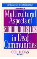 Multicultural Aspects of Sociolinguistics in Deaf Communities