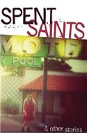 Spent Saints & Other Stories