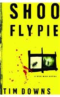 Shoofly Pie: A Bug Man Novel