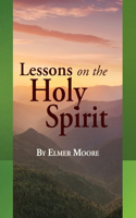 Lessons on the Holy Spirit