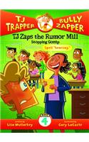 Tj Zaps the Rumor Mill #4: Stopping Gossip
