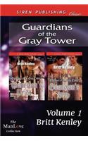 Guardians of the Gray Tower, Volume 1 [Guardian's Pride: Guardian's Vow] (Siren Publishing Classic Manlove)