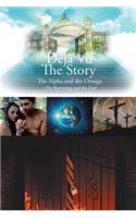 Déjà Vu: The Story, The Alpha and the Omego (The Beginning and the End)