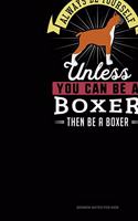 Always Be Yourself Unless You Can Be A Boxer Then Be A Boxer: Sermon Notes Journal